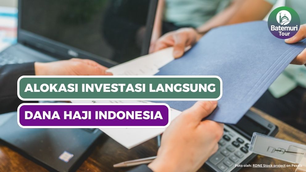 5 Contoh Alokasi Investasi Langsung Dana Haji Indonesia oleh BPKH